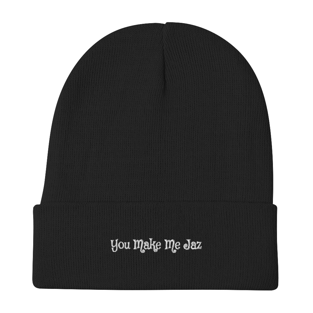 You Make Me Jaz Embroidered Beanie